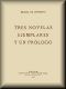 [Gutenberg 55916] • Tres novelas ejemplares y un prólogo